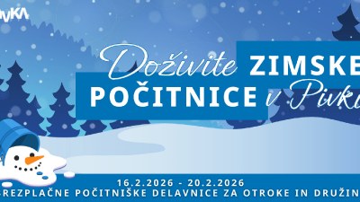 Doživite zimske počitnice v Pivki Doživite zimske počitnice v Pivki