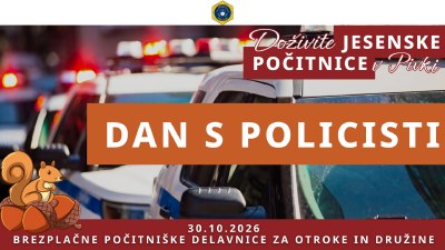Vive las vacaciones de otoño en Pivka: Taller gratuito de vacaciones Un día con la policía