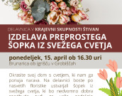 Delavnica v KS Štivan: Izdelava preprostega šopka iz svežega cvetja