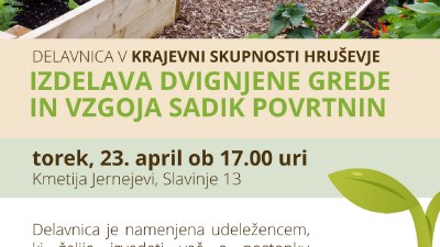 Delavnica v KS Hruševje: Izdelava dvignjene grede in vzgoja sadik povrtnin