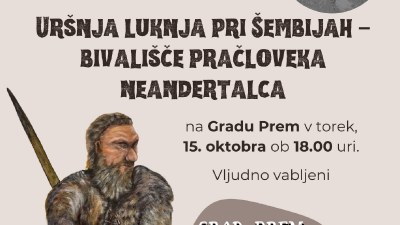 Odprtje razstave: Uršnja luknja pri Šembijah -bivališče pračloveka Neandertalca
