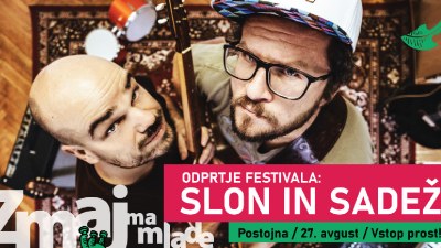 Odprtje festivala Zmaj 'ma mlade s koncertom Slon in sadež Odprtje festivala Zmaj 'ma mlade s koncertom Slon in sadež