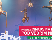 Cirkuška predstava Cirkus na mesec: Pod vedrim nebom